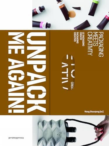 Cover image for Unpack Me Again!: Packaging Meets Creativity