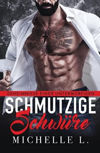 Cover image for Schmutzige Schwure: Ein Milliardar-Liebesroman