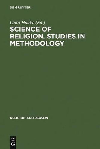 Cover image for Science of Religion. Studies in Methodology: Proceedings of the Study Conference of the International Association for the History of Religions, held in Turku, Finland, August 27-31, 1973