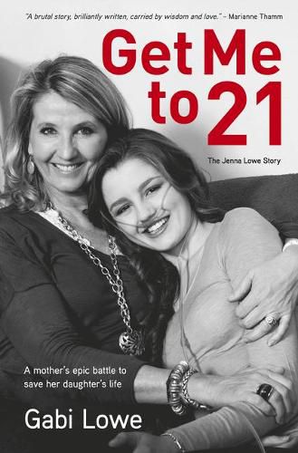 Cover image for Get Me to 21: The Jenna Lowe Story