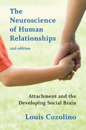 Cover image for The Neuroscience of Human Relationships: Attachment and the Developing Social Brain