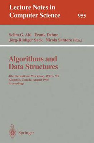 Cover image for Algorithms and Data Structures: 4th International Workshop, WADS '95, Kingston, Canada, August 16 - 18, 1995. Proceedings