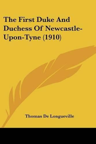 The First Duke and Duchess of Newcastle-Upon-Tyne (1910)