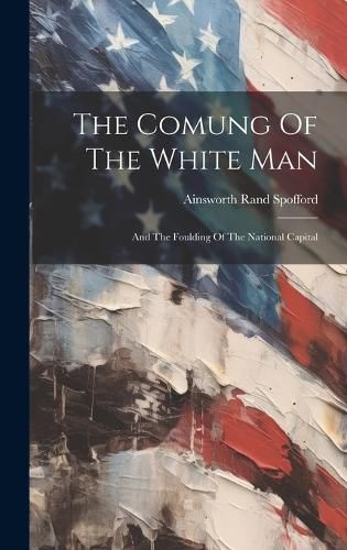 Cover image for The Comung Of The White Man