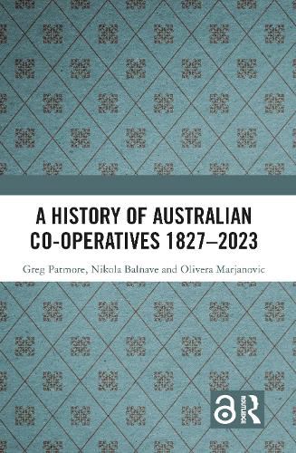 Cover image for A History of Australian Co-operatives 1827-2023