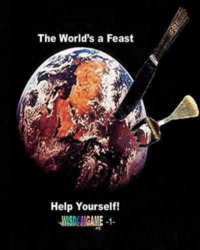 Cover image for The World's A Feast. Help Yourself!: You Are Unlimited.