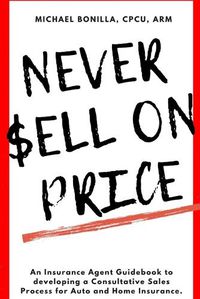 Cover image for Never Sell on Price