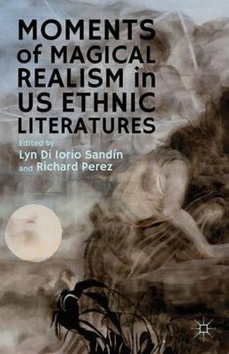 Cover image for Moments of Magical Realism in US Ethnic Literatures