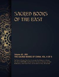 Cover image for The Sacred Books of China: Volume 6 of 6
