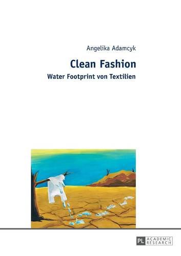 Cover image for Clean Fashion: Water Footprint Von Textilien