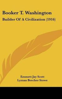 Cover image for Booker T. Washington: Builder of a Civilization (1916)