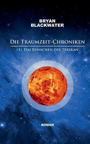 Cover image for Die Traumzeit-Chroniken (1): Das Erwachen der Terekan