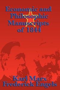 Cover image for Economic and Philosophic Manuscripts of 1844