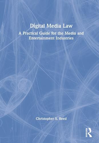 Cover image for Digital Media Law: A Practical Guide for the Media and Entertainment Industries