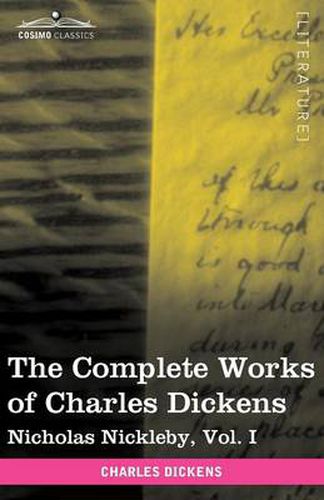 Cover image for The Complete Works of Charles Dickens (in 30 Volumes, Illustrated): Nicholas Nickleby, Vol. I