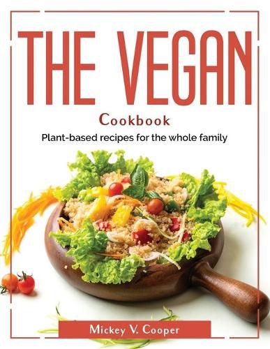 Cover image for The Vegan Cookbook: Plant-based recipes for the whole family