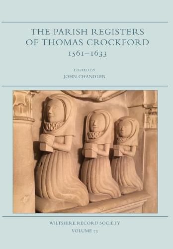 The Parish Registers of Thomas Crockford 1561-1633