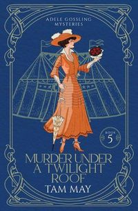 Cover image for Murder Under a Twilight Roof (Adele Gossling Mysteries