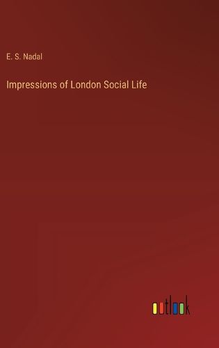 Cover image for Impressions of London Social Life