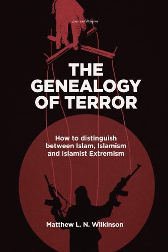 Cover image for The Genealogy of Terror: How to distinguish between Islam, Islamism and Islamist Extremism