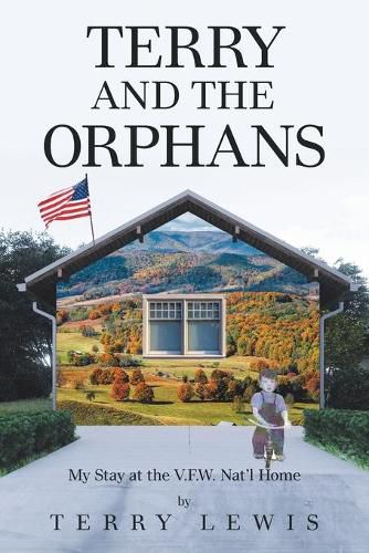 Cover image for Terry and the Orphans: My Stay at the V.F.W. Nat'l Home