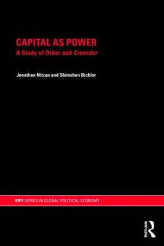 Cover image for Capital as Power: A Study of Order and Creorder