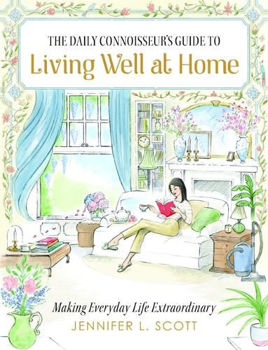 Cover image for The Daily Connoisseur's Guide to Living Well at Home