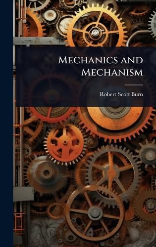 Cover image for Mechanics and Mechanism