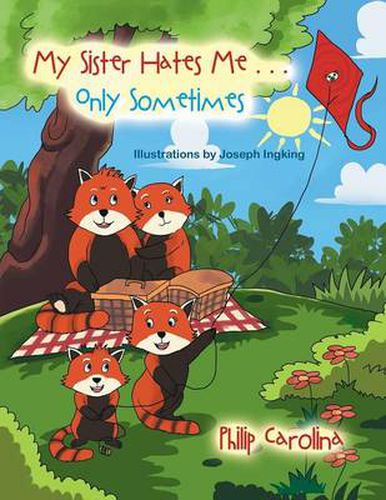 Cover image for My Sister Hates Me . . . Only Sometimes