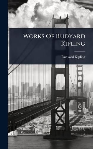 Cover image for Works Of Rudyard Kipling