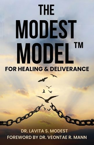 Cover image for The Modest Model(TM) for Healing & Deliverance