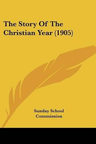 Cover image for The Story of the Christian Year (1905)