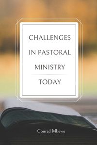 Cover image for Challenges in Pastoral Ministry Today