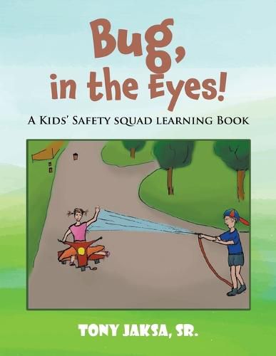 Cover image for Bug, in the Eyes!: A Kids' Safety Squad Learning Book