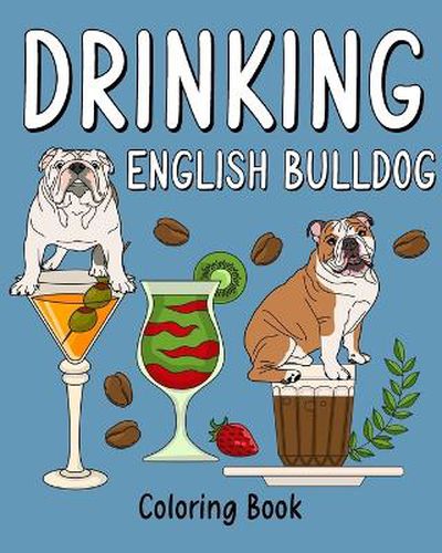 Cover image for Drinking English Bulldog Coloring Book