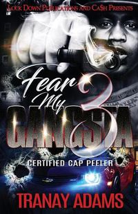 Cover image for Fear My Gangsta 3: Certified Cap Peeler