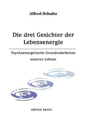 Cover image for Die drei Gesichter der Lebensenergie