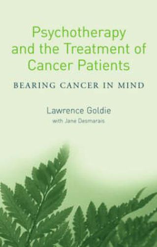 Psychotherapy and the Treatment of Cancer Patients: Bearing Cancer in Mind