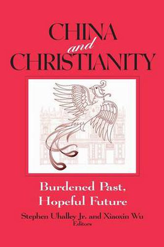 Cover image for China and Christianity: Burdened Past, Hopeful Future