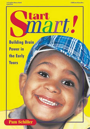 Cover image for Start Smart: Building Brain Power in the Early Years