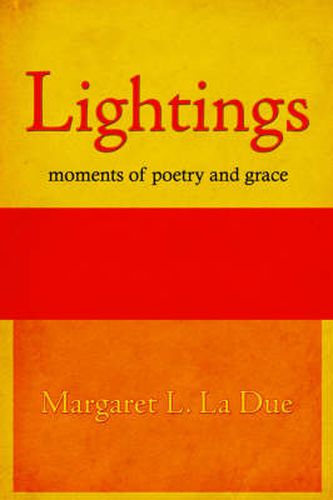 Cover image for Lightings: Moments of Poetry and Grace