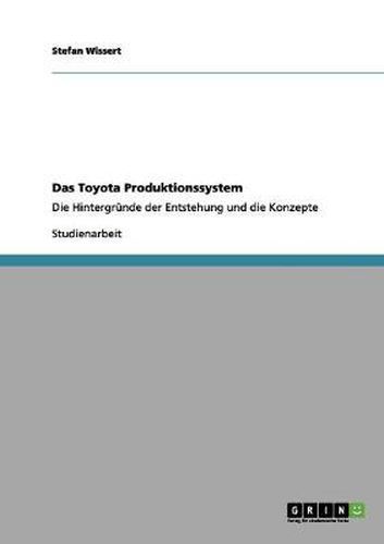 Cover image for Das Toyota Produktionssystem: Die Hintergrunde der Entstehung und die Konzepte