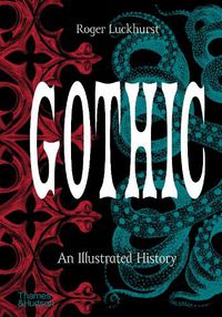 Cover image for Gothic: An Illustrated History
