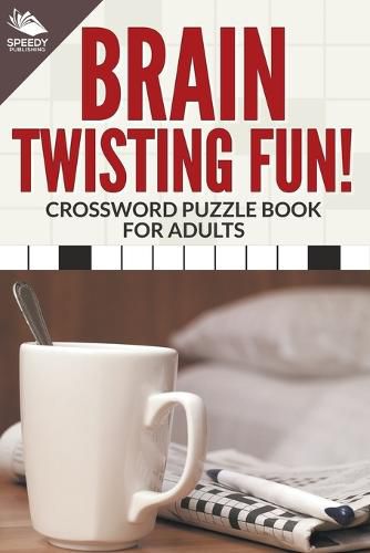 Cover image for Brain Twisting Fun! Crossword Puzzle Book For Adults