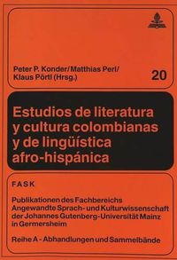 Cover image for Estudios de Literatura y Cultura Colombianas y de Lingueistica Afro-Hispanica