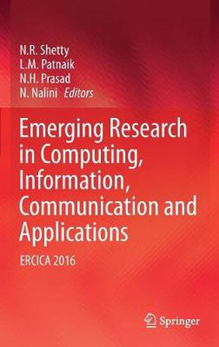 Cover image for Emerging Research in Computing, Information, Communication and Applications: ERCICA 2016