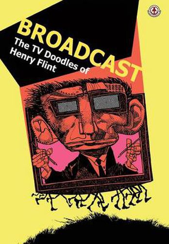 Cover image for Broadcast: The TV Doodles of Henry Flint