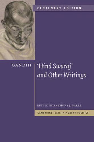 Gandhi: 'Hind Swaraj' and Other Writings Centenary Edition