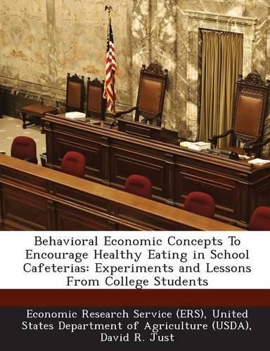 Cover image for Behavioral Economic Concepts to Encourage Healthy Eating in School Cafeterias