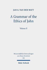 Cover image for A Grammar of the Ethics of John